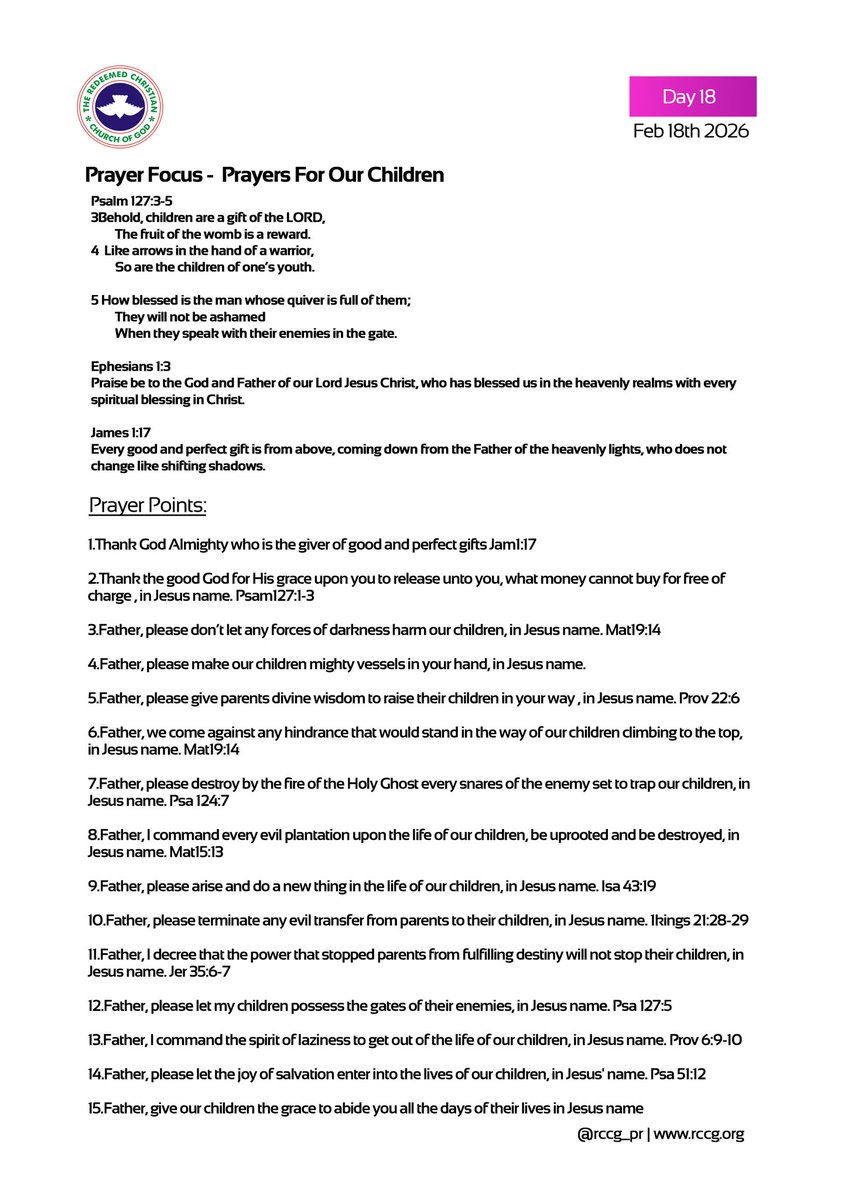 Day 18 

Prayer Focus: Prayers for our Children

Text: Psalm 127:3-5, Ephesians 1:3, James 1:17

#RCCGFast #FastingandPrayers
