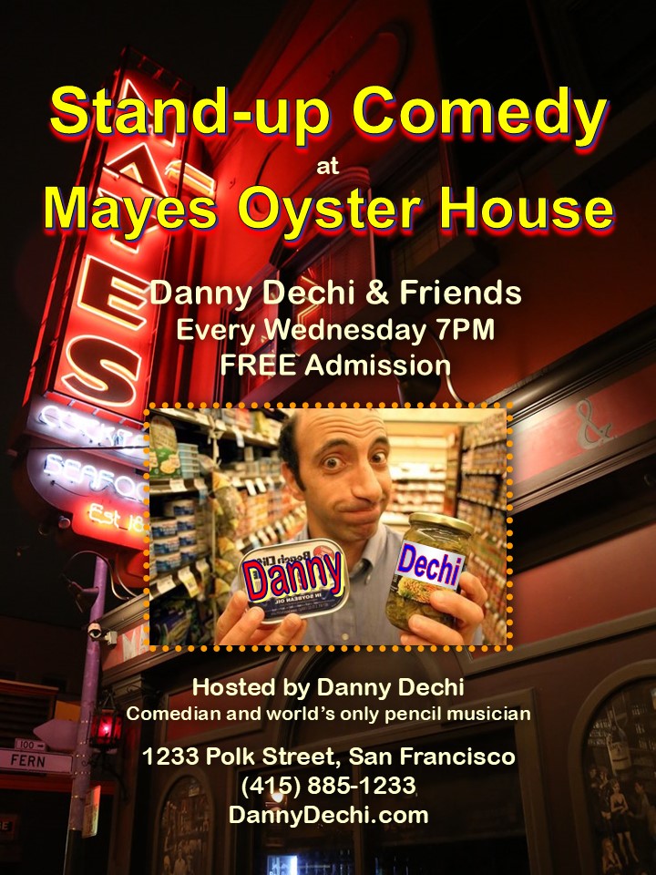 #Comedy with Danny Dechi &amp; Friends at Mayes Oyster House!
Wednesday, February 18th, 7PM! #Free! And every Wednesday!
1233 Polk Street, #SanFrancisco