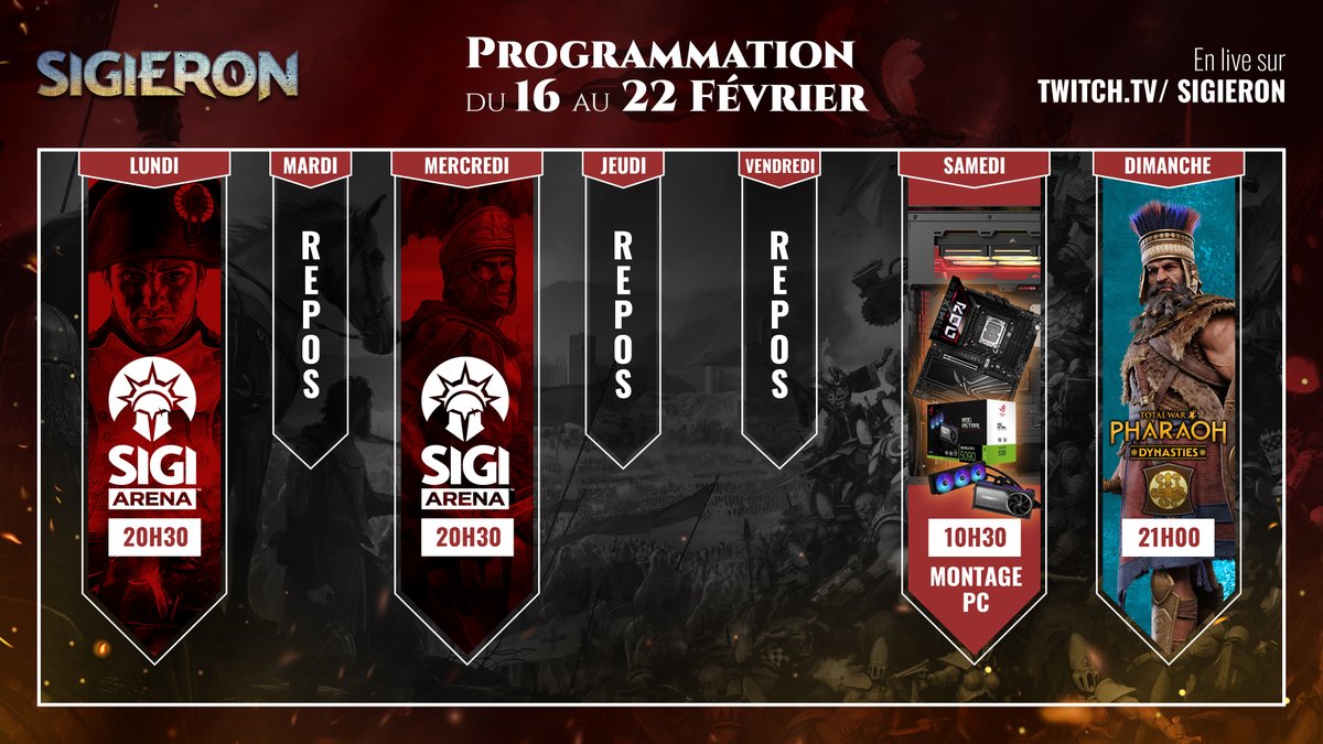 PLANNINGE DE LA SEMAINE (déjà commencée)
> Mercredi   | 20H30 | Cast tournoi #totalwar ROME 2
> Samedi      | 10H30 | Montage PC du Monstre
> Dimanche | 21H00 | #totalwarpharaoh !