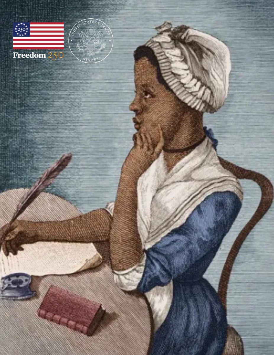 USEmbassyNiamey's tweet photo. Phillis Wheatley used the power of words to shape American history. Enslaved as a child, she became the first published Black female poet in America, proving that intellect, faith, and talent could not be confined.

Her poetry challenged assumptions, elevated American literature, and affirmed the founding ideals of liberty and human dignity.

As we mark 250 years of independence, we honor Phillis Wheatley and the enduring role of Black Americans in shaping the American story.

#USinNiger #Freedom250 #AmericanHistory

----

Phillis Wheatley a utilisé le pouvoir des mots pour façonner l’histoire américaine. Réduite en esclavage dès son enfance, elle est devenue la première femme noire publiée en tant que poétesse en Amérique, démontrant que l’intelligence, la foi et le talent ne pouvaient être enfermés.

Sa poésie a remis en question les préjugés, enrichi la littérature américaine et affirmé les idéaux fondateurs de liberté et de dignité humaine.

Alors que nous célébrons 250 ans d’indépendance, nous rendons hommage à Phillis Wheatley et au rôle essentiel et durable des Afro-Américains dans la construction de l’histoire des États-Unis.