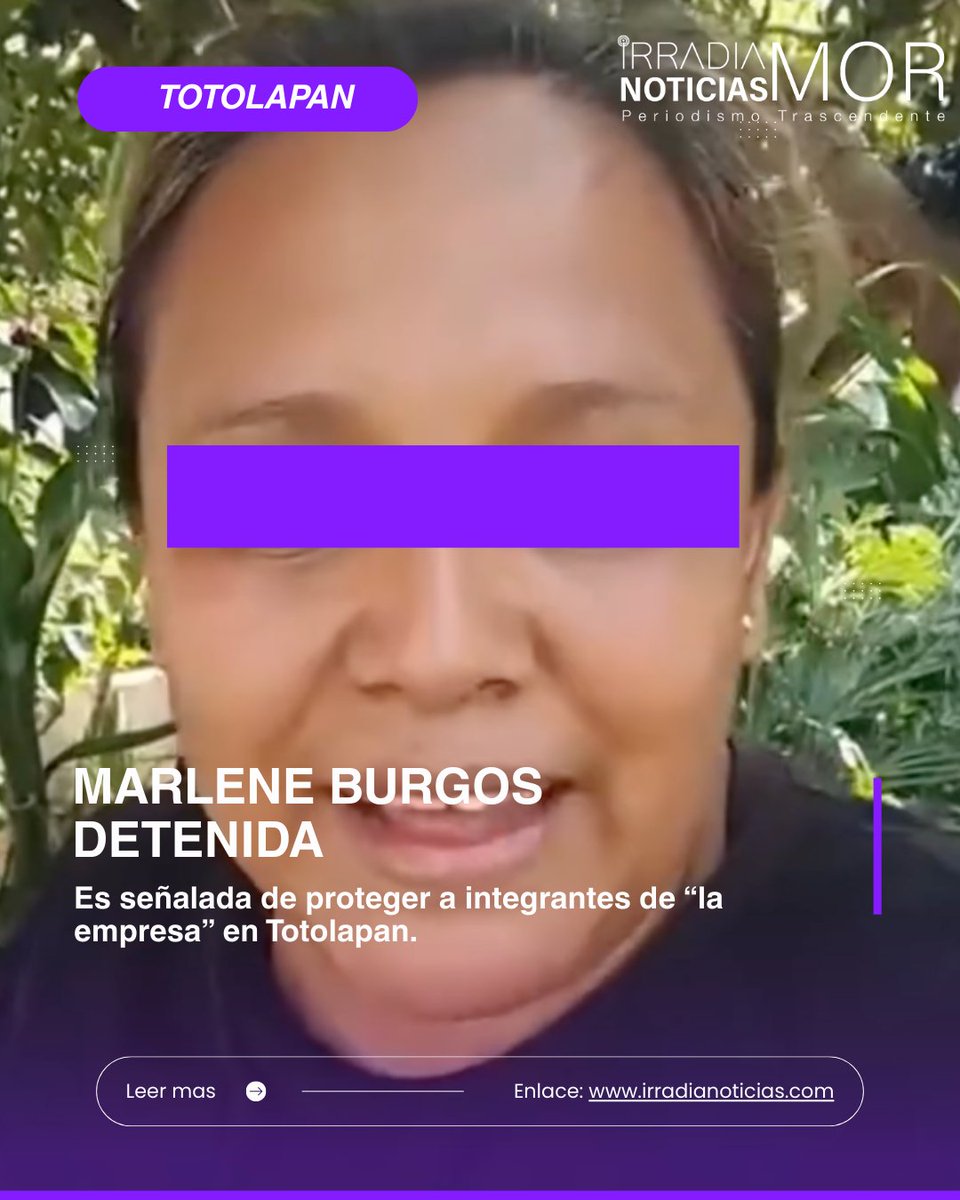 DETIENEN A EXCANDIDATA A ALCALDESA DE TOTOLAPAN, MORELOS, SEÑALADA DE PROTEGER A BANDA CRIMINAL
La excandidata a la presidencia municipal de Totolapan, Marlene Burgos, señalada de encabezar un movimiento social en defensa de integrantes del grupo criminal conocido como “la