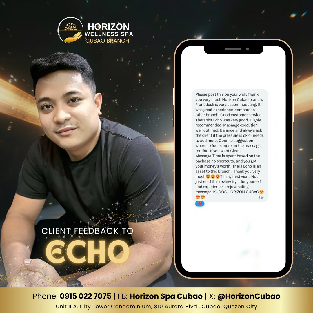 We love hearing your spa stories! 💬 Thank you for the kind words for Therapist Echo at Horizon Spa Cubao — your comfort and satisfaction mean everything to us. Looking forward to your next relaxing visit! ✨