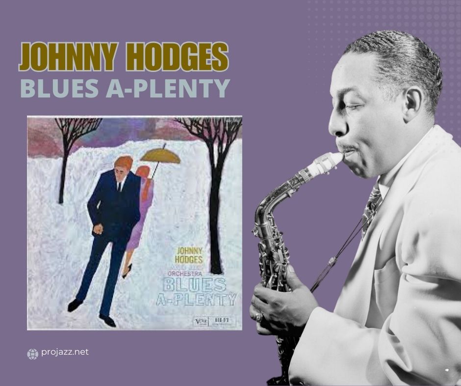ProJazzNet's tweet photo. JOHNNY HODGES – BLUES A-PLENTY 
https://t.co/zpZoUFticU
Blues A-Plenty is an album recorded by American jazz saxophonist Johnny Hodges featuring performances recorded in 1958 and released on the Verve label. 
#JohnnyHodges #altosax #jazzlegends #mainstreamjazz #swing #projazznet https://t.co/s66TcbZSiH