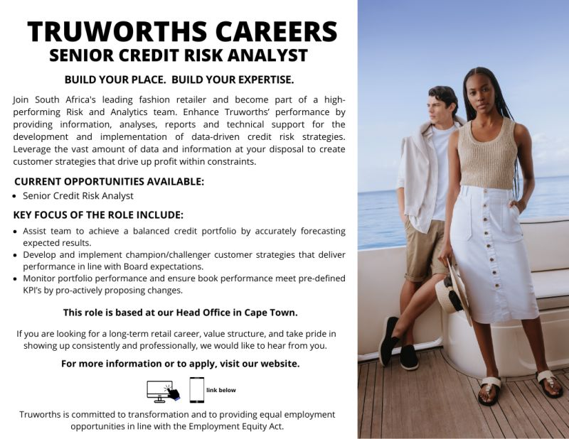 mzansi_employs's tweet photo. Truworths Careers: Senior Credit Risk Analyst

Build your place. Build your expertise. 

Join South Africa's leading fashion retailer and become part of a high-performing Risk and Analytics team. Enhance Truworths’ performance by providing information, analyses, reports and technical support for the development and implementation of data-driven credit risk strategies. Leverage the vast amount of data and information at your disposal to create customer strategies that drive up profit within constraints.

Duties and Responsibilities include but are not limited to the following:

Assist team to achieve a balanced credit portfolio by accurately forecasting expected results
Develop and implement champion/challenger customer strategies that deliver performance in line with Board expectations
Monitor portfolio performance and ensure book performance meet pre-defined KPI’s by pro-actively proposing changes 
Investigating data integrity issues, testing assumptions and validating analytical results, ensuring accuracy of findings
Undertaking analysis to determine the impact of strategy changes to areas of application and account management strategies
Presenting ideas via reports and presentations, outlining findings and making recommendations for improvements to senior stakeholders
Forecasting and monitoring implemented strategies using statistical techniques
Project manage the implementation of strategy changes into live systems
Coding (Retailer experience)
Credit professional and have experience in IFRS9, credit strategy rules, risk registers)

Experience / Knowledge:

Understanding of the credit life cycle
Revolving store card or credit card experience advantageous

Ability to work efficiently under pressure and within structured and unstructured parameters

Advantageous to have predictive Analytics experience with a highly numerate background
Must be able to monitor models and report back to the board

Must assist in growing team with relevant support, training programs and be seen as a mentor
High attention to detail driving a need for 100% accuracy

High level of integrity and confidentiality
Experienced user of Microsoft Office suite (Excel, PowerPoint, Word)
Experience in SAS (base and/or Enterprise Guide and/or SAS Viya) extremely advantageous SAS Sequel / SAS Python.

If you are looking for a long-term retail career, value structure, and take pride in showing up consistently and professionally, we would like to hear from you.

For more information or to apply, visit our website: https://t.co/3I9pzQk7SI 

Truworths is committed to transformation and to providing equal employment opportunities in line with the Employment Equity Act.

#Vini #MadlangaCommission #WeDoMoreWednesdays #Sibiya #BraaiOClock #brutallybeautiful