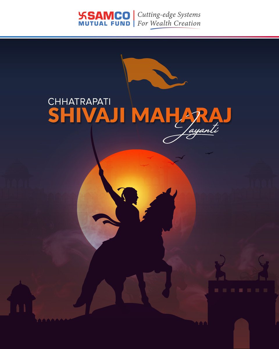 Samcomutualfund's tweet image. On his birth anniversary, remembering the visionary who built a legacy of courage, strategy, and unshakable leadership.
May his journey remind us that true strength lies in unity, justice, and fearless leadership.
#SamcoMutualFund #GrowWithSamco #ChhatrapatiShivajiMaharajJayante