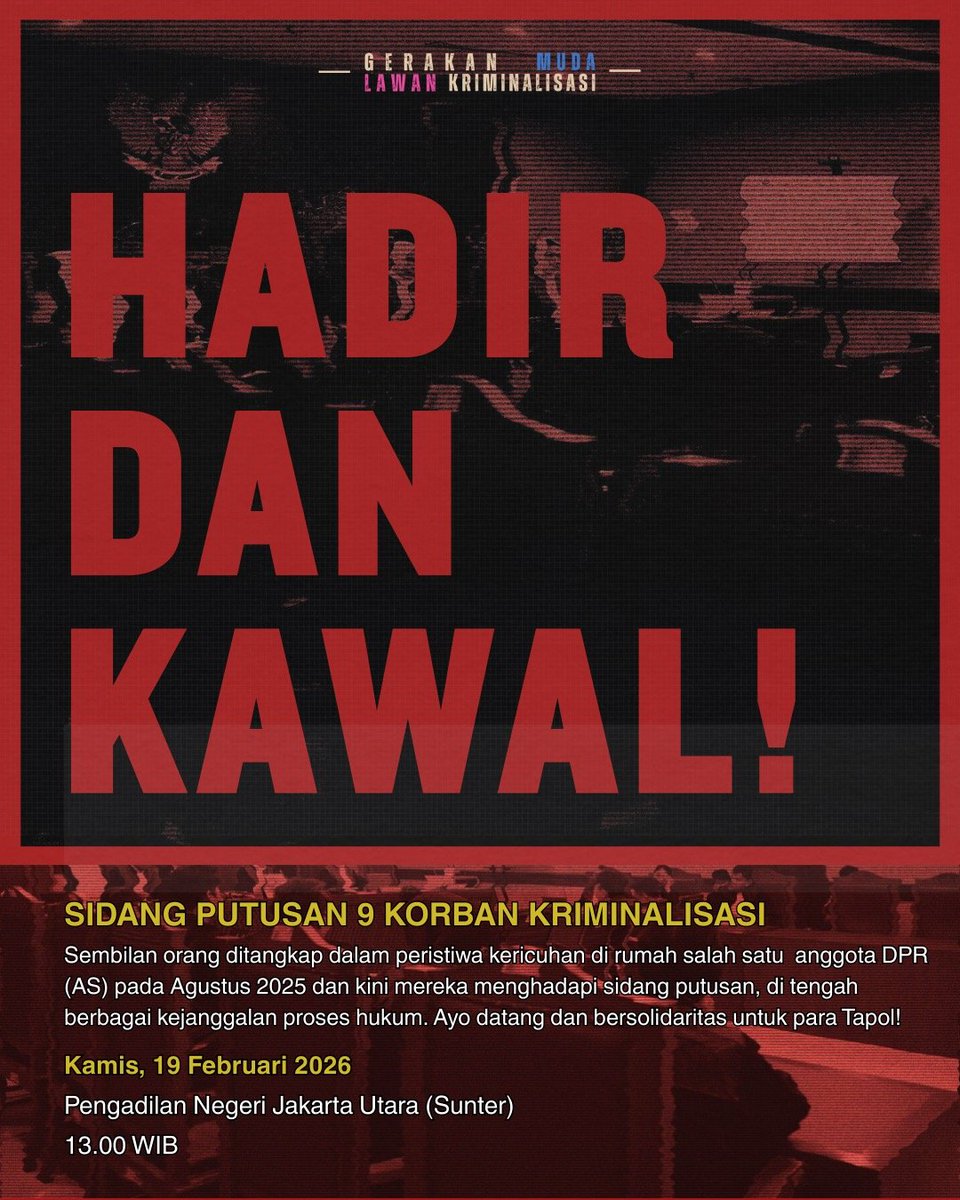 BerhakProtes's tweet image. 📢 Panggilan Hadir di Sidang Putusan Tapol BESOK!

Sidang putusan terhadap sembilan korban kriminalisasi dalam peristiwa kericuhan di rumah AS pada Agustus 2025.

🗓️ Kamis, 19 Februari 2026
⏰ 13.00 WIB
📍 PN Jakarta Utara (Sunter)

Datang. Bersolidaritas. Lawan Kriminalisasi!