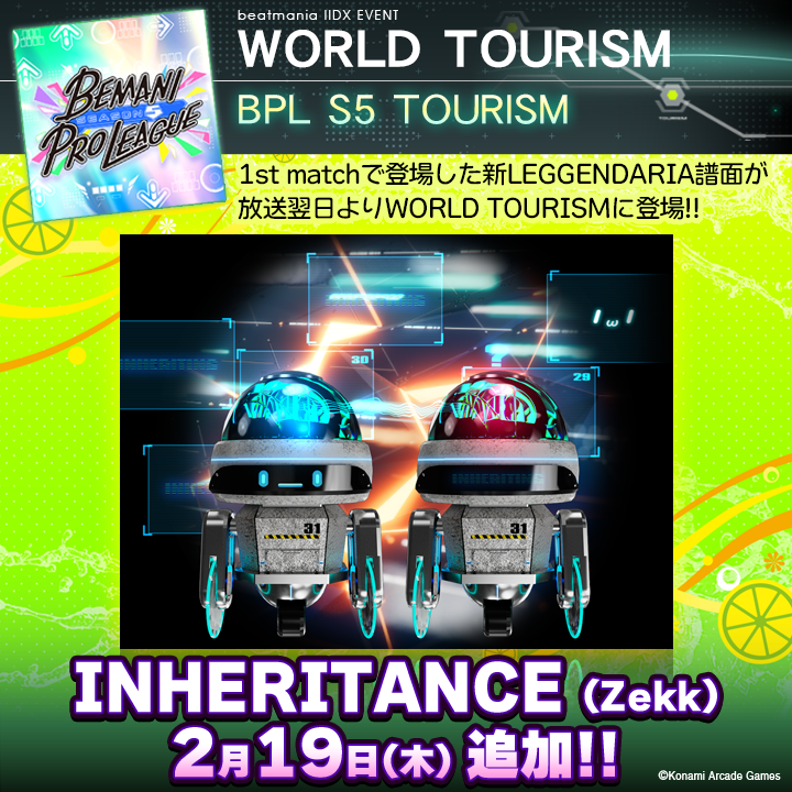 【イベントのお知らせ】
本日のBPLS5のレギュラーステージ第12試合 1st matchで登場した新LEGGENDARIA譜面「INHERITANCE」が、2/19(木)よりWORLD TOURISMにて登場！熱い試合を繰り広げた楽曲に挑戦してみよう！
#IIDX #BPLS5