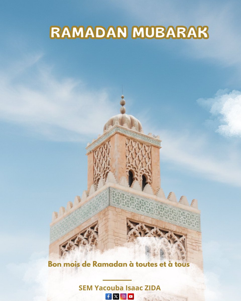 SemZida's tweet photo. Les fidèles musulmans du Burkina Faso et à travers le monde entament le mois sacré de Ramadan. À cette occasion, j’adresse à toutes et à tous mes vœux pour un mois béni. https://t.co/zohYbenk27