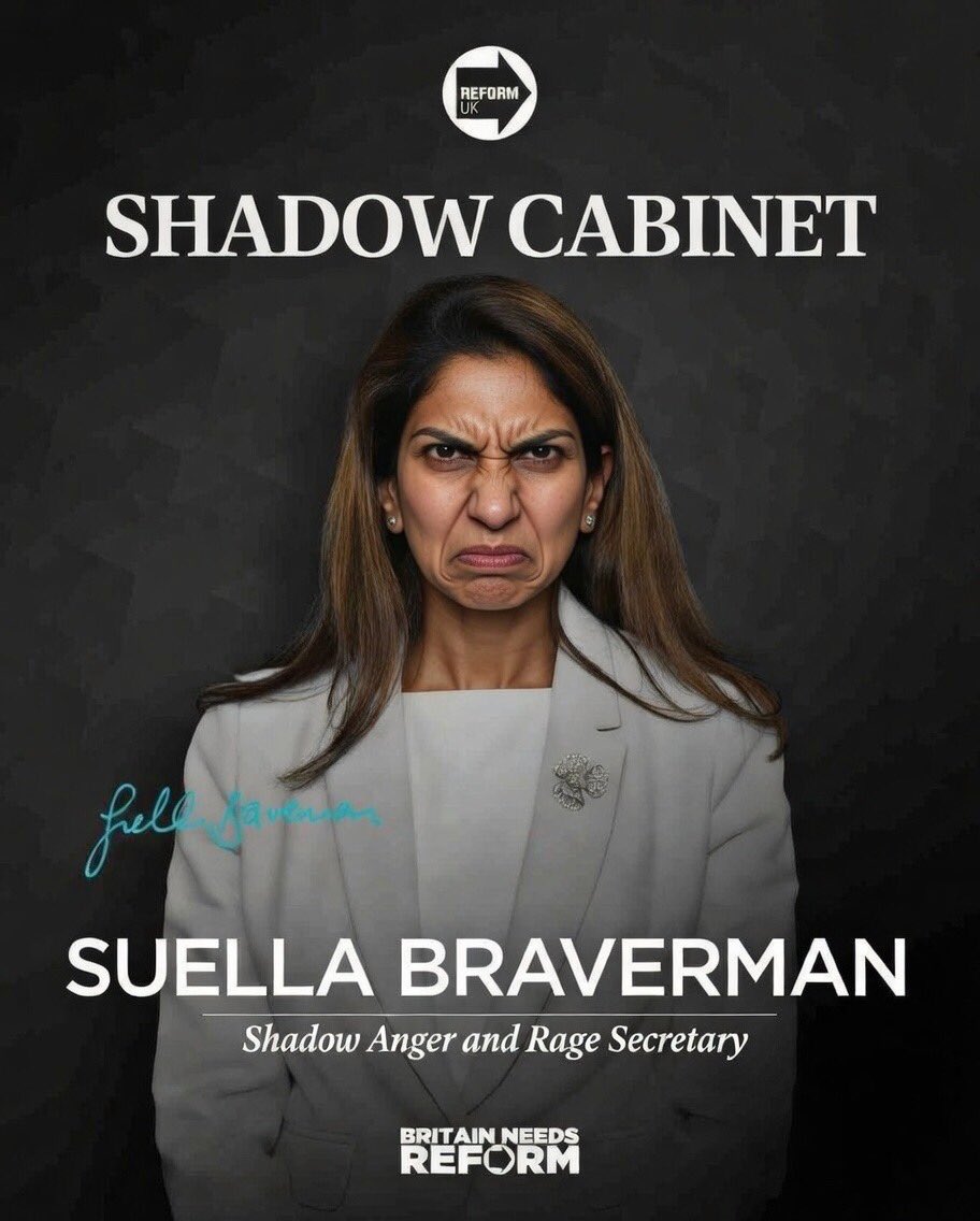 That Farage cabinet in full
Bob Jenrick: Minister for Unerpants &amp; Socks
Suella Braverman: Minister for Anger &amp; Rage
Lee Anderson: Shadow Secretary for Shadows
Ann Widdecombe: Minister for Margarine &amp; Sheds
Richard Tice: Minister for Blondes
Zia Yusuf: Minister for Conkers &amp; Teats