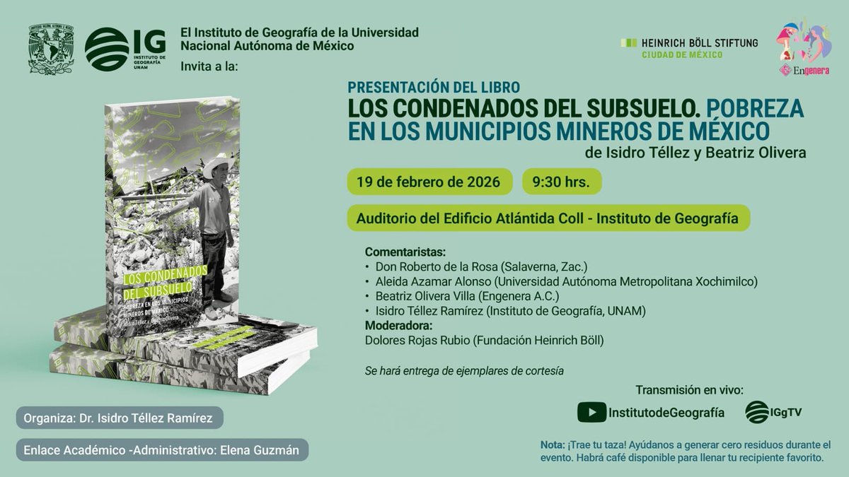 AleidaAzamarA's tweet photo. Lxs invitamos a la presentación de libro 📘: "Pobreza en los municipios mineros de México"
📍 Jueves 19 de febrero de 2026
⏰ 9:30 hrs 🇲🇽
🏛️ Auditorio del Edificio Atlántida Coll, Instituto de Geografía, UNAM
📡 Transmisión en vivo por IGgTV
#territorios #actividadminera https://t.co/6ZLnSPz1a8