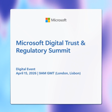 As AI moves from pilots to agentic systems, trust, resilience, and compliance become essential.

Join Microsoft’s EMEA Digital Trust &amp; Regulatory Summit on 15 April 2026 focused on building trusted, sovereign AI in a regulated world.

Register👉msft.it/61105QK8IX