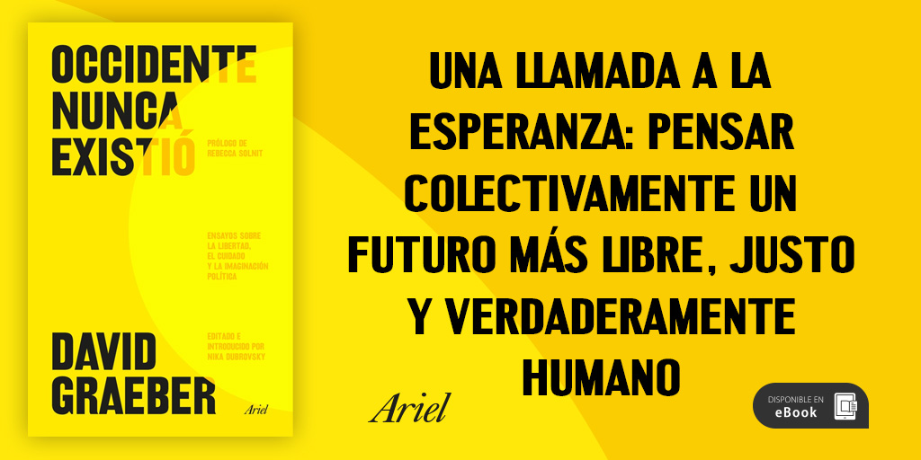 ¡📣Novedad📚! <a href="/davidgraeber/">David Graeber</a> nos recuerda que el mundo actual no es una fatalidad, sino una construcción humana. Su esperanza no es ingenua, sino una forma de acción. 'Occidente nunca existió', ¡ya en librerías! ⬇️⬇️  planetadelibros.com/libro-occident…