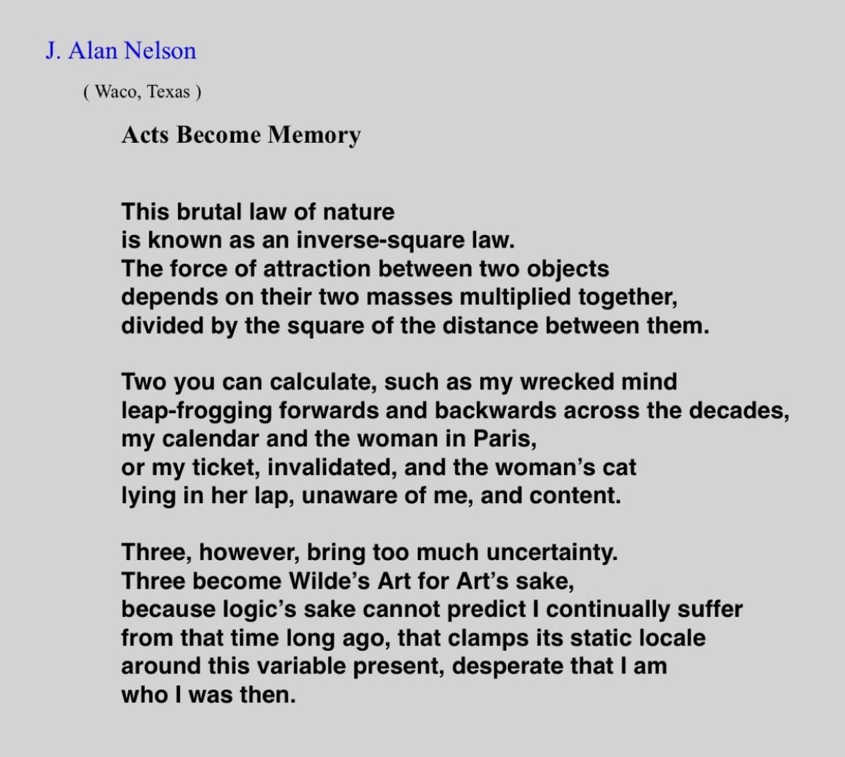 7AlanNelson's tweet image. “Acts become memory” by J. Alan Nelson in Blue Fifth Review, October 2008, Volume 8, Issue 6. Best of Net Nominee #cognitivephysics #wordtribe #fracturedmultiverse #atomschatting #art #weareonlywords #onlywordsarealive #acousticsmack #wordswordswords #poetrytribe #darkwords