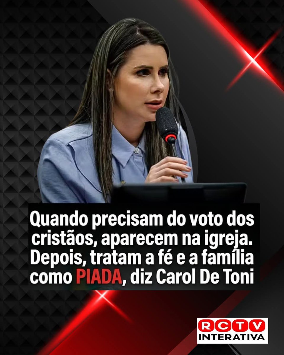 Quando precisam do voto dos cristãos, aparecem na igreja. Depois, tratam a fé e a família como piada, diz Carol De Toni.