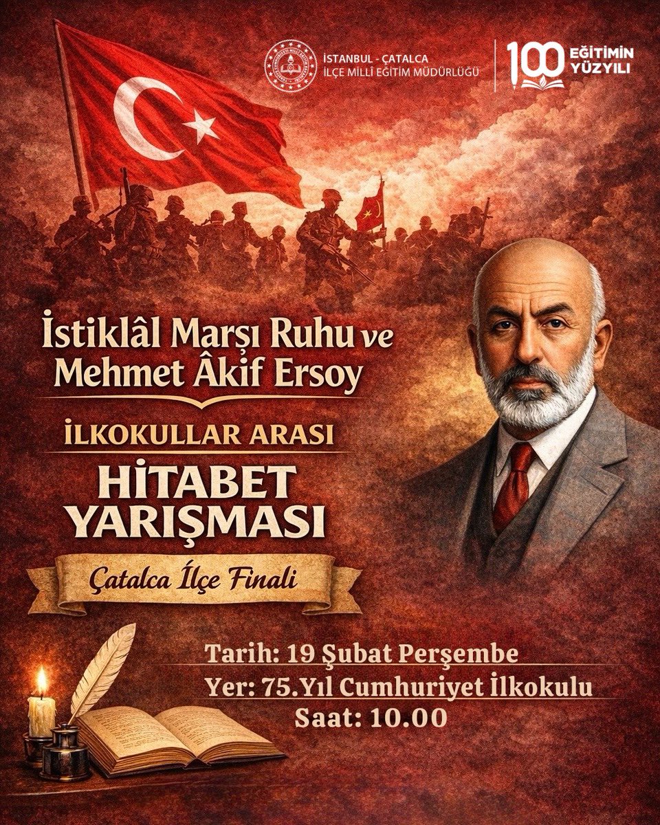 🇹🇷 İstiklâl Marşı Ruhu ve Mehmet Âkif Ersoy 🇹🇷

İlkokullar Arası Hitabet Yarışması Çatalca İlçe Finali için geri sayım başladı!

Öğrencilerimiz, millî ve manevi değerlerimizin en güçlü ifadesi olan İstiklâl Marşı’nın ruhunu; kelimeleriyle, heyecanlarıyla ve yürekleriyle sahneye