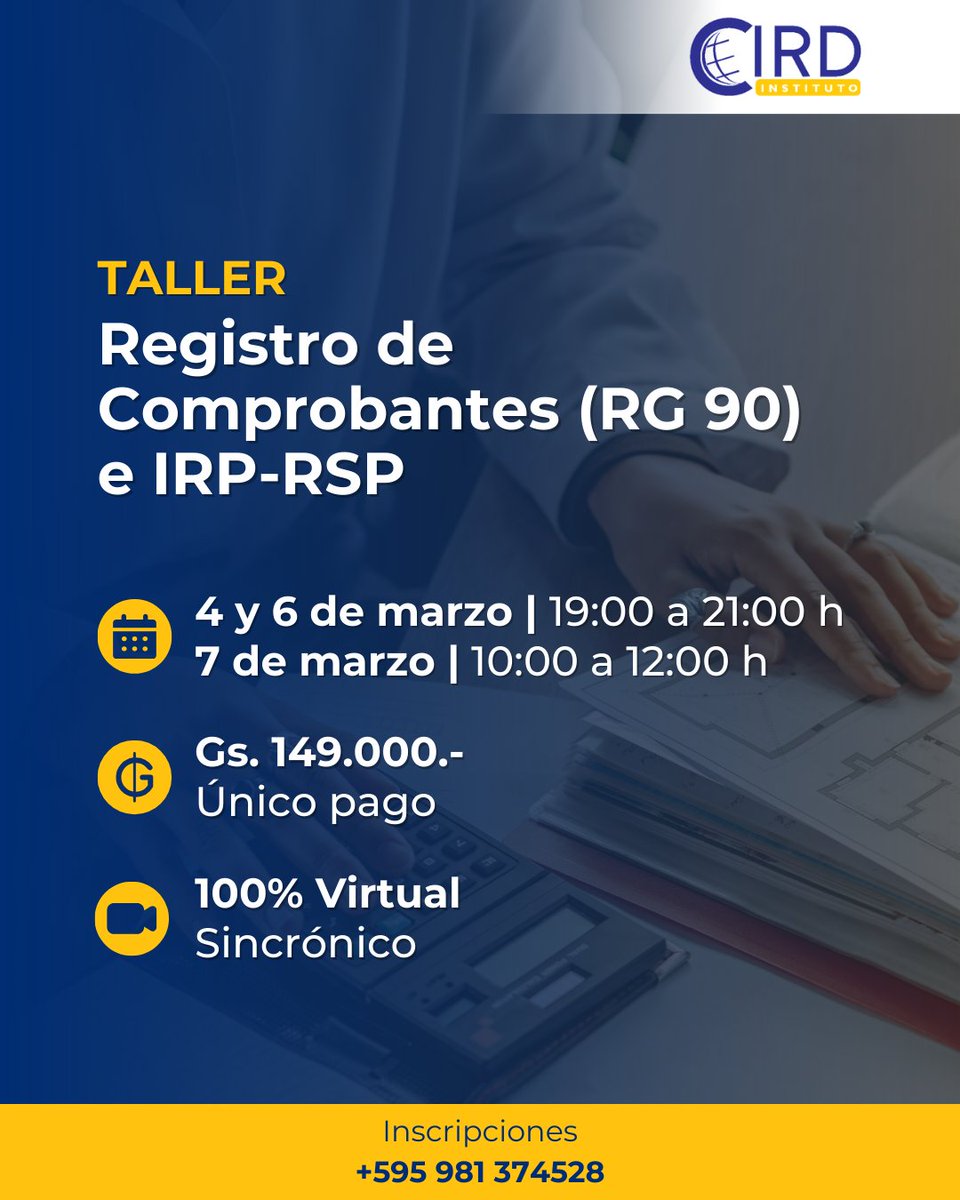 institutocird's tweet photo. Taller Virtual: Registros de Comprobantes (RG 90) e IRP-RSP 📚

📆 🕞 
4 y 6 de marzo | 19:00 a 21:00 horas
7 de marzo | 10:00 a 12:00 horas
💰 Inversión: Gs. 149.000.- (único pago)

Inscripciones al +595 981 374528 📲 https://t.co/MeJPD8s7h7