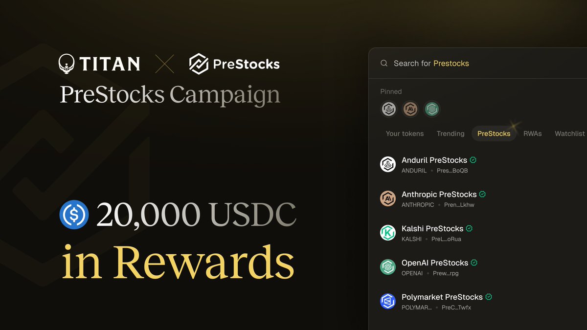 Introducing Rewards and our new @Prestocks Campaign

Trade private companies like Anthropic, SpaceX, OpenAI, Polymarket via Titan on <a href="/solana/">Solana</a> to compete for a share of $20,000 USDC.

Track your rewards at titan.exchange/rewards