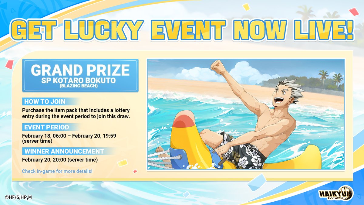 EN_HQflyhigh's tweet image. ／
🎁 The Lottery Event has begun!
＼

Try your luck and win the Grand Prize

🏐SP Player KOTARO BOKUTO (Blazing Beach) 

Check out the image below for more details 👇

#HAIKYU #FLYHIGH #ハイキュー #HAIKYUU #hq_anime