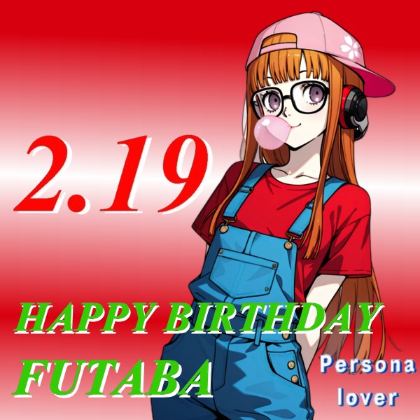 Personalover666's tweet photo. 本日2月19日は、佐倉双葉のバースデーです。
おめでとう！🎂✨🎉✨✨💻
#佐倉双葉生誕祭2026
#佐倉双葉誕生祭2026
#ペルソナ５ https://t.co/H4EIdPRoJD