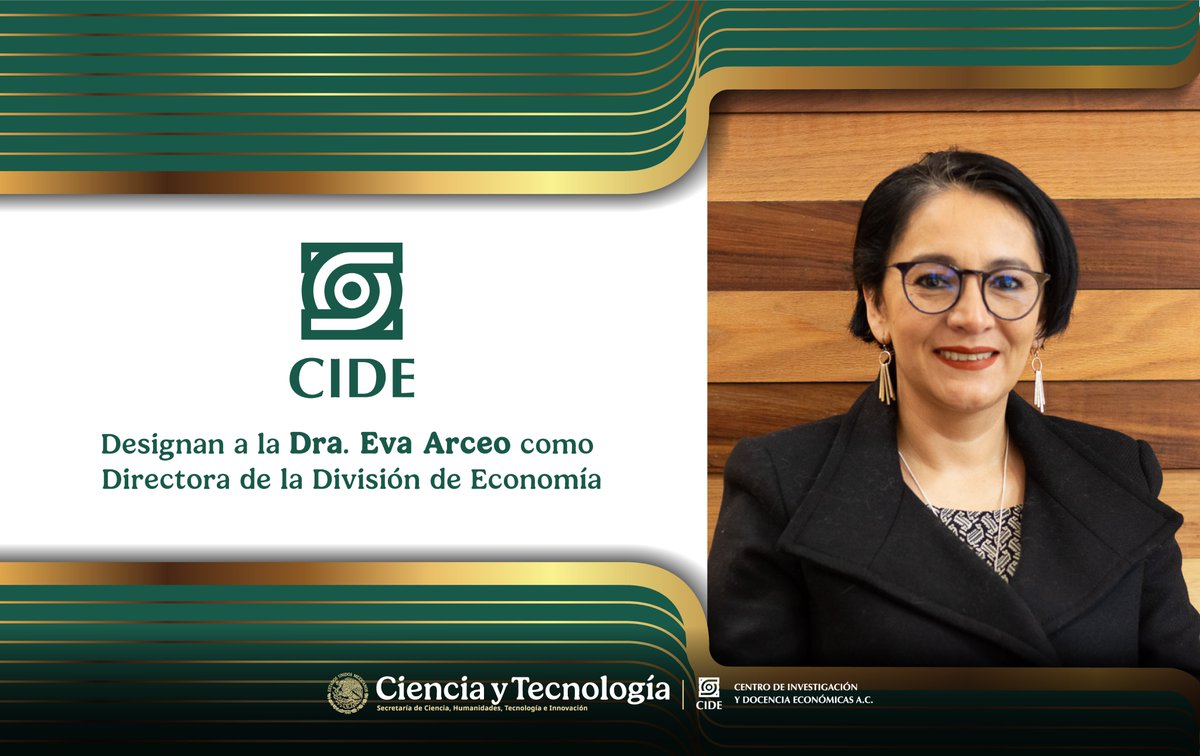 El #CIDE informa que la Dra. Eva Arceo (<a href="/EvaOArceo/">Eva O. Arceo-Gomez</a>) ha sido nombrada directora de la División de Economía (<a href="/EconCIDE/">EconCIDE</a>).

Su gestión dará continuidad al compromiso de la División de realizar investigaciones de calidad y ofrecer programas de licenciatura y posgrado de excelencia.