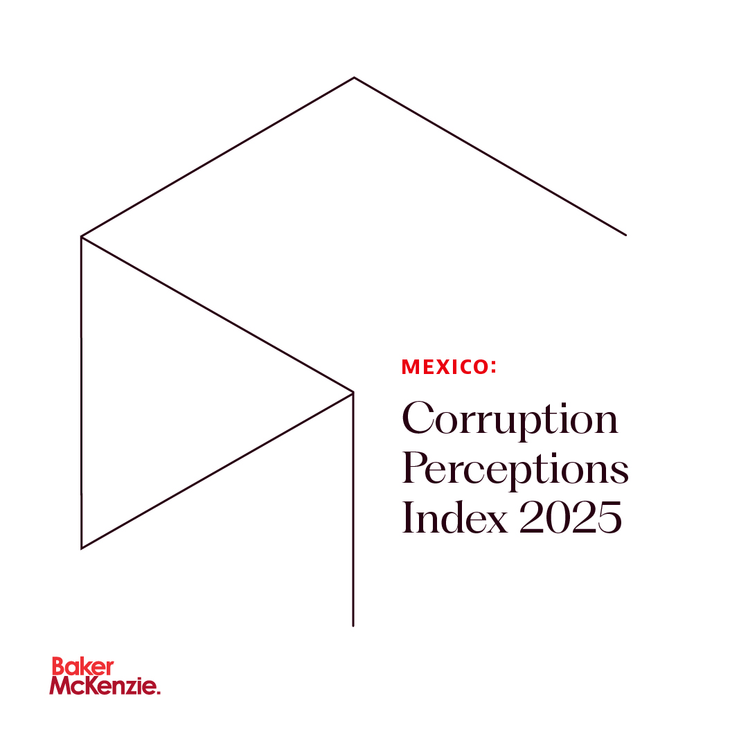 BakerMcKenzieMX's tweet photo. En esta alerta, nuestros expertos analizan los resultados del Índice de Percepción de la Corrupción 2025, publicado por Transparency International, donde México obtuvo una calificación de 27/100, por debajo del promedio regional de 42 puntos: https://t.co/oWv3YCqus8 https://t.co/gsuFIAdeaW