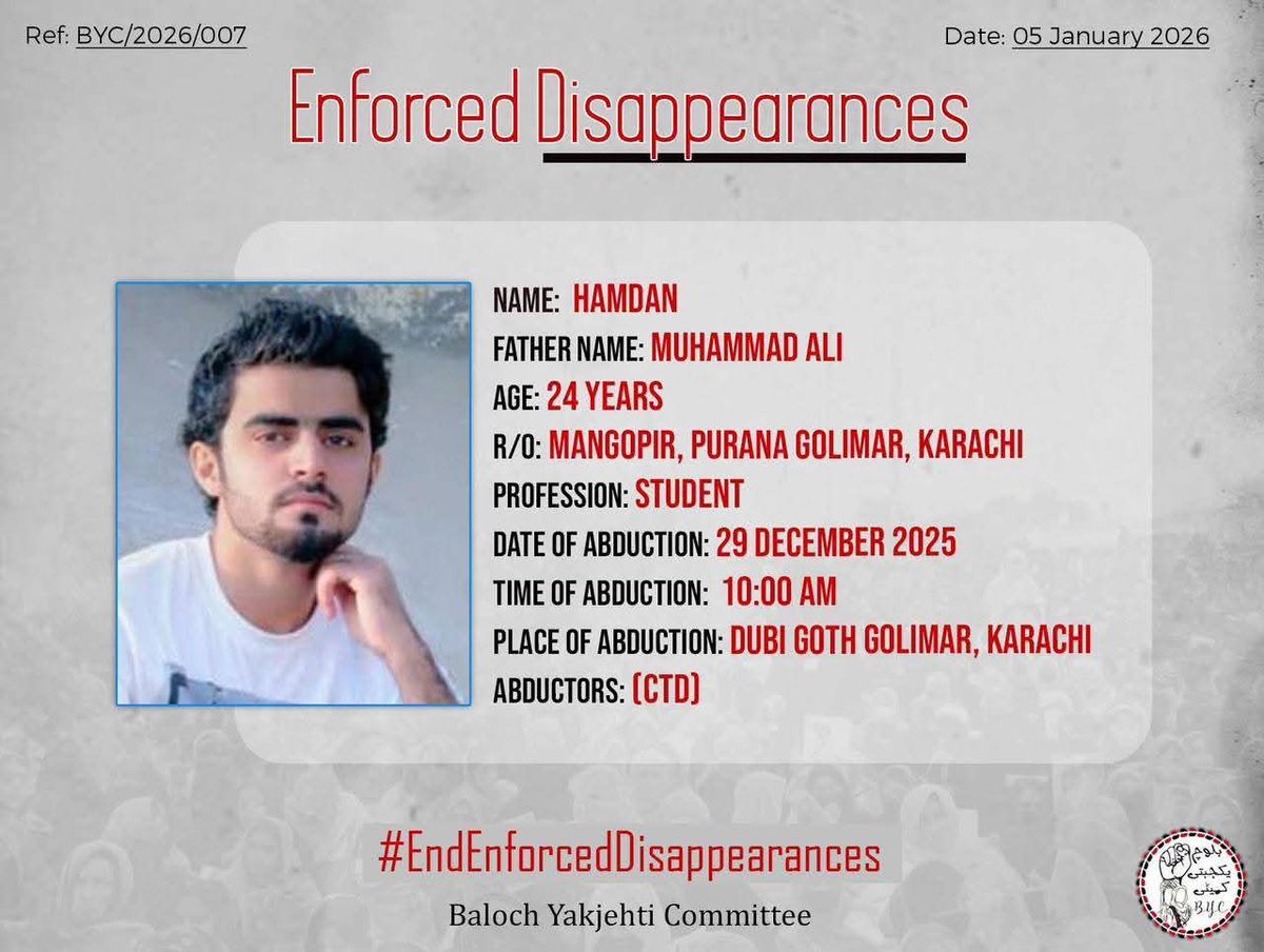 ریاست اس قدر پاگل ہو چکی ہے
کہ وہ جھوٹے اور من گھڑت مقدمات بنا رہی ہے۔
حمداں، جن کے اغوا کا گواہ خود عدالت ہے، آج اُن کا ریمانڈ ختم ہونا تھا اور انہیں آج ہائی کورٹ میں پیش ہونا تھا۔ مگر آج حمداں کی مسخ شدہ لاش کراچی میں پھینک دی گئی۔
صرف حمداں ہی نہیں، بلکہ مزید تین افراد کی