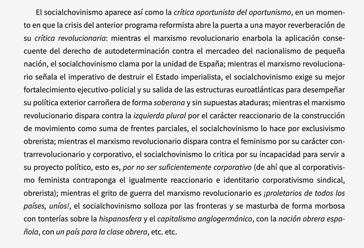 La respuesta de los comunistas no puede ser, en todo caso, la salvación de los dogmas del reformismo 'plural', no menos anticomunistas que los del socialnacionalismo, sino desarrollar la crítica revolucionaria de todo oportunismo [reconstitucion.net/Documentos/LP_…]: