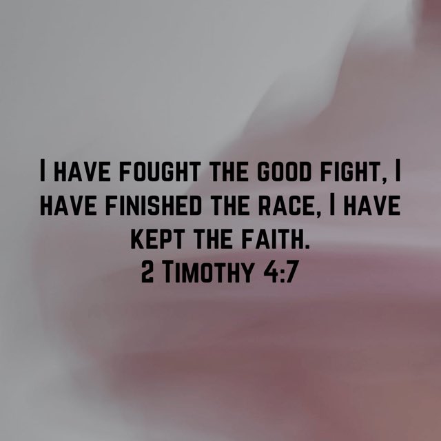 2 Timothy 4:7 #2timothy47 #ihavefoughtthegoodfight #ihavefinishedtherace #ihavekeptthefaith #niv #newtestament #newtestamentverse #god #jesus #jesuschrist #jesuscalling #holyspirit #holybible #bible #bibleverse #bibleverseoftheday
