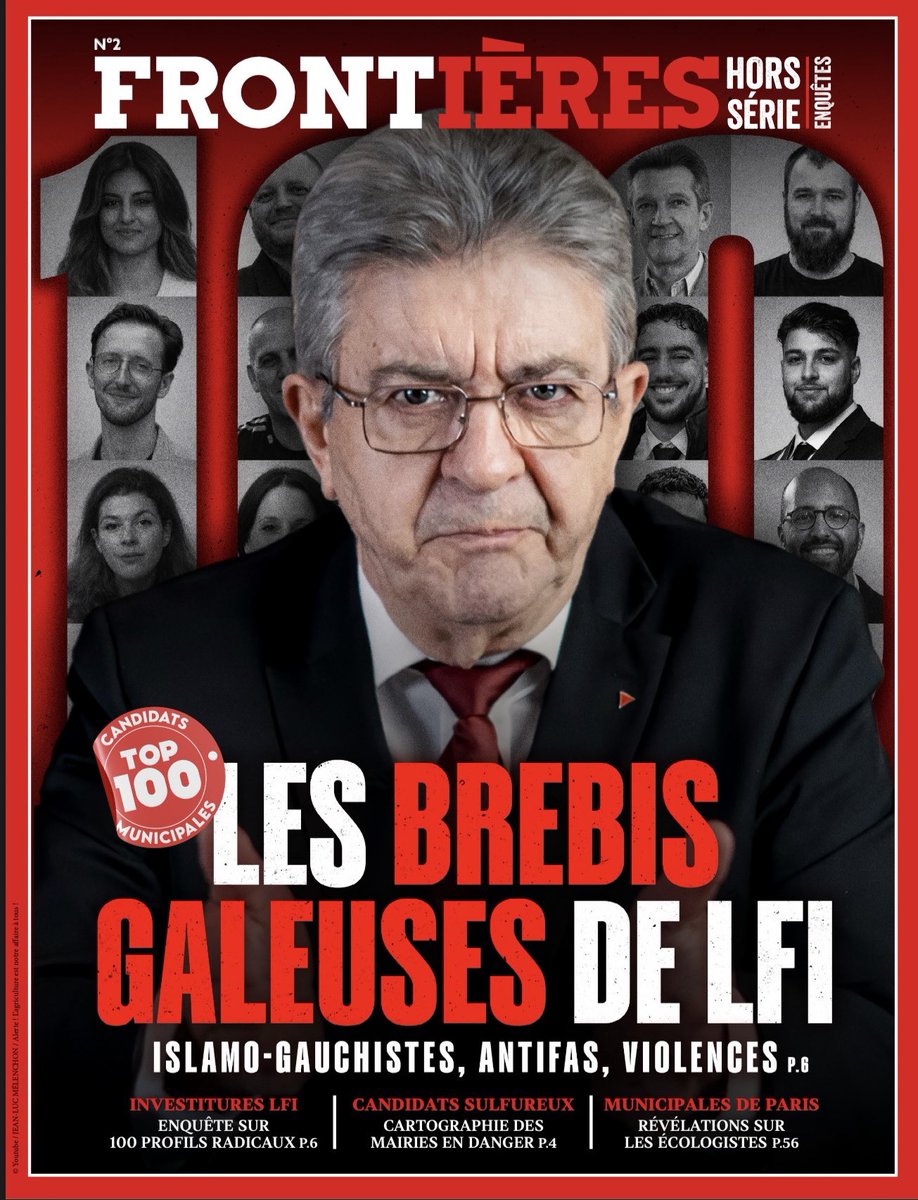 « Les brebis galeuses de LFI » 

Le nouveau magazine de Frontières est en kiosque demain ! 

Avec une grande enquête : le Top 100 des candidats LFI aux municipales qui sont violents, antisémites, ou proches des sphères islamistes et antifas. 

👉Commande : frontieresmedia.fr/produit/fronti…