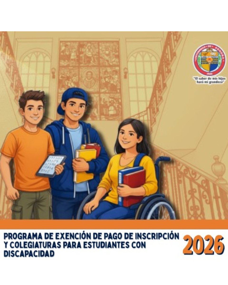 Consulta la convocatoria: Programa de Exención de Pago de Inscripción y Colegiaturas para Estudiantes con Discapacidad en:
exencionporinclusion.unison.mx