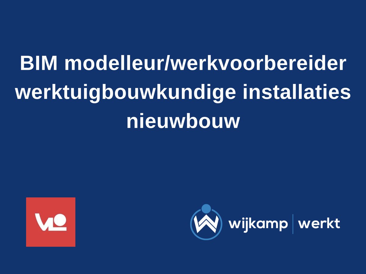 BIM modelleur/werkvoorbereider werktuigbouwkundige installaties nieuwbouw wijkampwerkt.nl/vacature/bim-m…