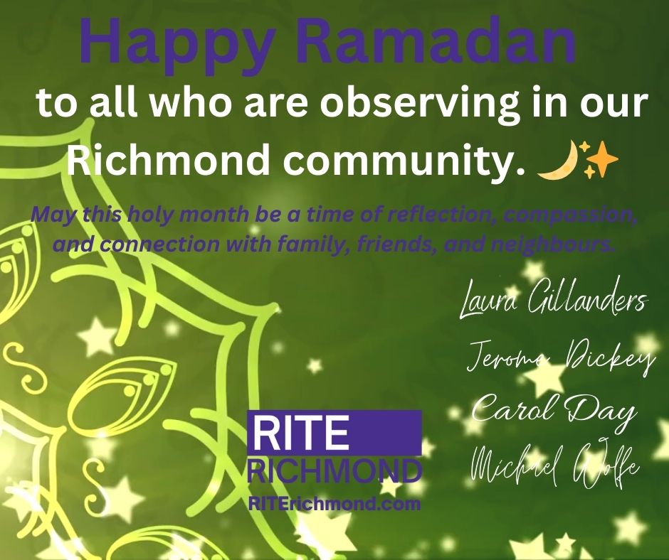 RITERichmond's tweet photo. #ramadan2026 #richmondbc #riterichmond #StrongerTogether #carolday #dickey4council #lauragillanders #michaelwolfe https://t.co/2pc41344iS