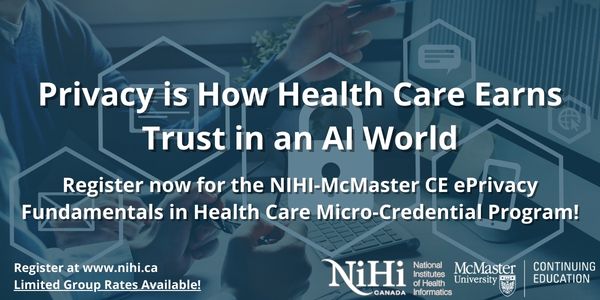 <a href="/NIHI_info/">NIHI</a> <a href="/McMasterContEd/">McMaster University Continuing Education</a> AI increases speed.
Privacy protects trust.

Learn how PIAs support responsible AI use in health care.

Register now for ePrivacy Fundamentals in Health Care nihi.ca/index.php?Menu…