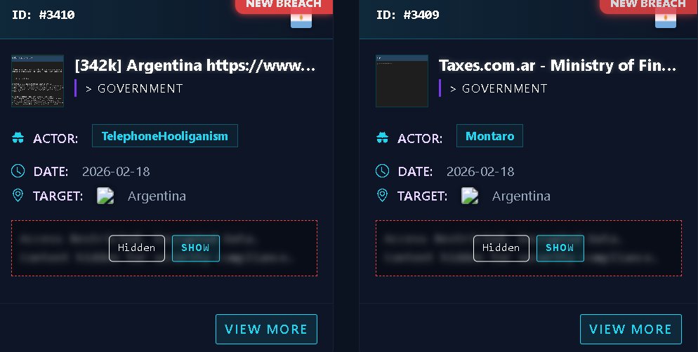 🇦🇷 THREAT ALERT: Massive Argentina Government Data Exposure

Victims: Argentine Citizens (342k) &amp; Ministry of Finance (Taxes.com.ar) 🇦🇷
Threat Actors: TelephoneHooliganism &amp; Montaro
Timestamp: February 18, 2026
Sector: Government / Finance

A major coordinated security