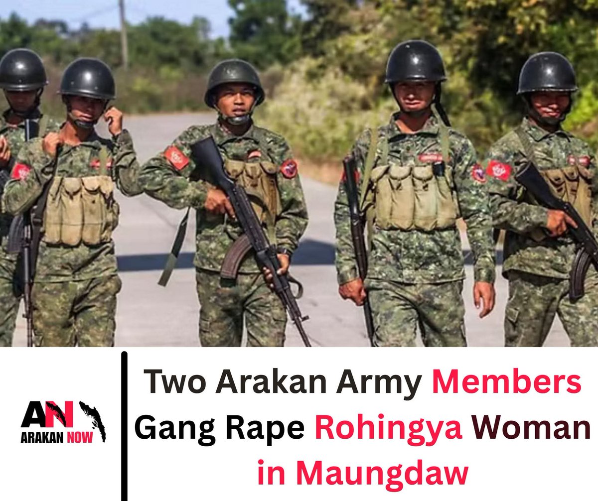 RWEN67's tweet photo. Two members of the Arakan Army from Yae Myat Taung Natala camp allegedly gang raped a Rohingya woman in Nga Sar Kyue Village, Maungdaw Township, on 4 February 2026. https://t.co/NdAzFI02Ai