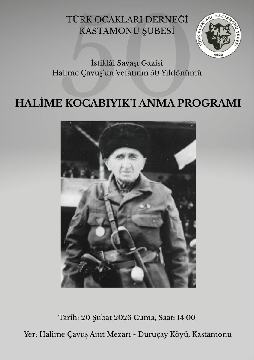 İstiklal Savaşı Gazisi Halime Çavuş’un Vefatının 50. Yıldönümü Anma Programı 
20 Şubat 2026 cuma günü saat 14:00
Duruçay Köyü - Anıt Mezarı