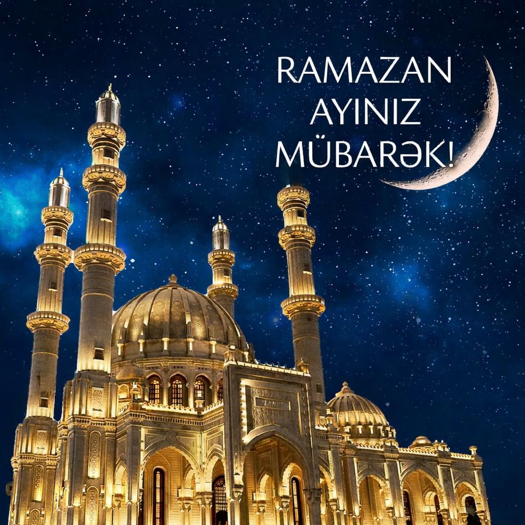 Müqəddəs Ramazan ayınız mübarək! 🌙

Mərhəmət və bağışlanma ayı olan Ramazan ayının hər günü qəlblərinizə nur, süfrələrinizə bərəkət, hər kəsə sevinc və əmin-amanlıq gətirsin.

Allah tutduğunuz orucları, etdiyiniz duaları və bütün xeyir əməllərinizi qəbul etsin!