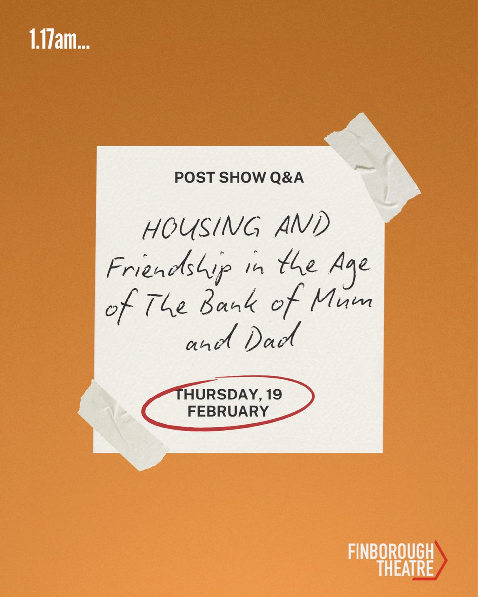 🎤 POST-SHOW Q&amp;A TOMORROW 
 Housing &amp; Friendship in the Age of the Bank of Mum and Dad with @rubyjll 
 Let’s talk about class. Let’s talk about rent. Let’s talk about what we don’t usually say out loud. 
🎫 Tickets in bio
📍 Finborough Theatre
