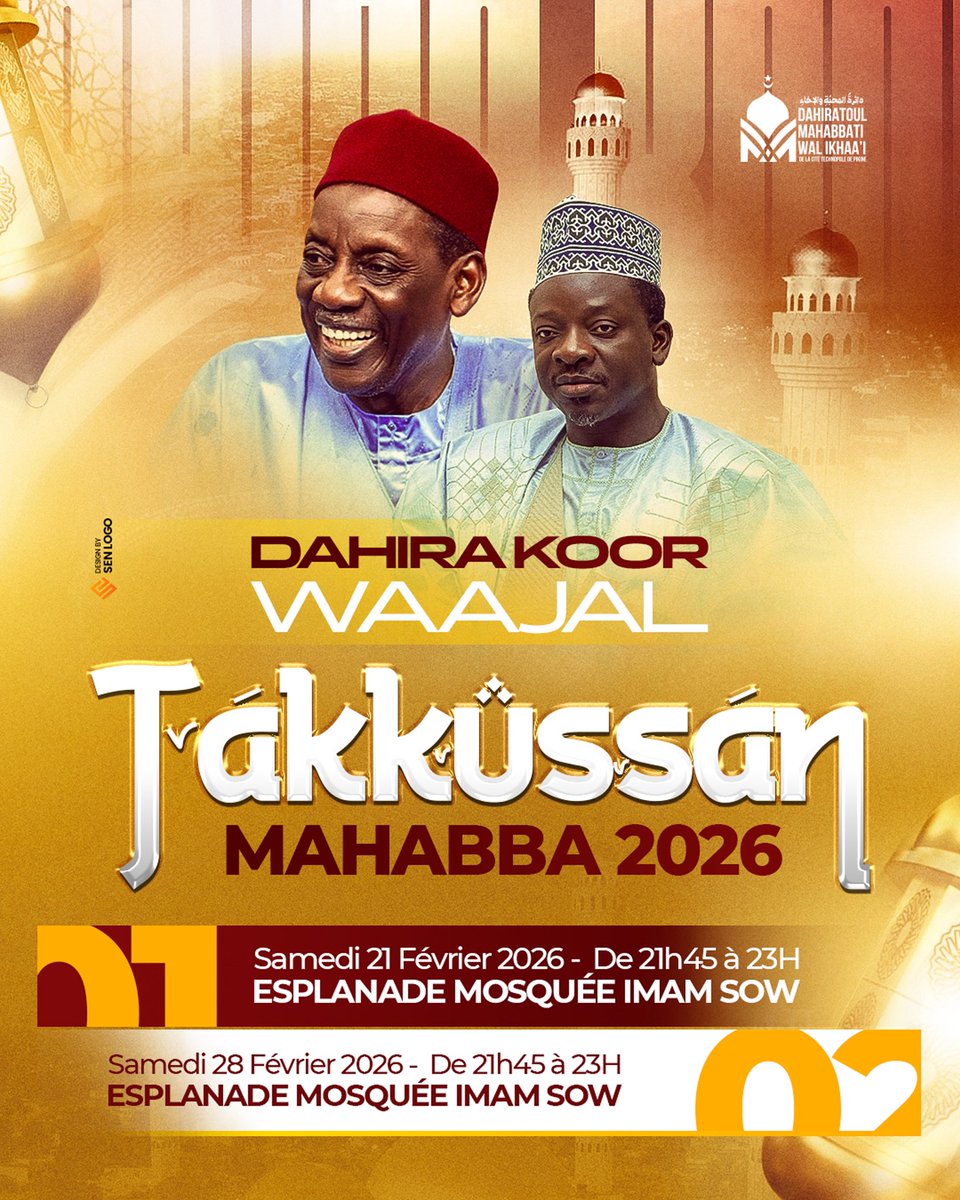 📢  Dahira Koor Waajal Takkussan Mahabba 2026

🗓️ Ce Samedi 21 Février 2026

📍 Lieu : Esplanade Mosquée Imam Sow 

⏰ Heure : 21h45 – 23h

#Dahira #takkussanmahabba2026 #mawlidunnabiﷺ #tidjane #Tivaouane #islam