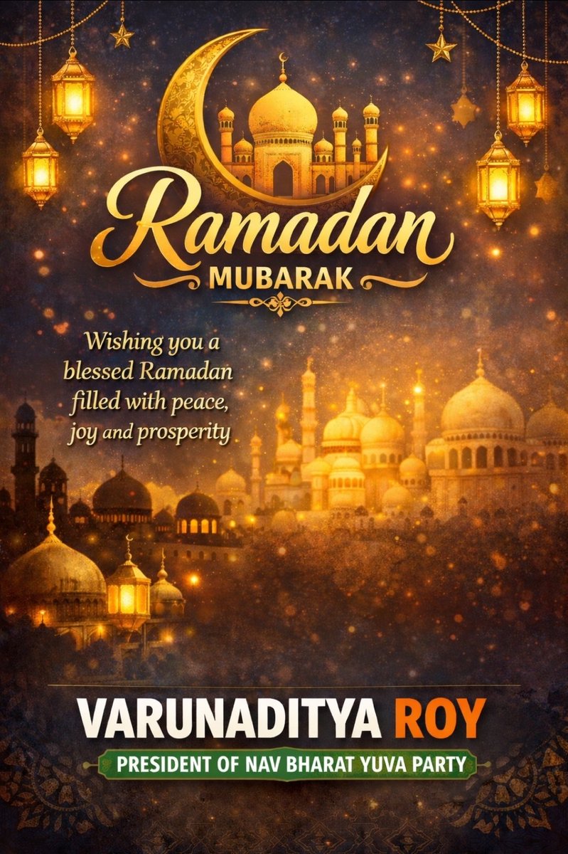 ShradhaRoy11's tweet photo. Wishing everyone a blessed and peaceful Ramadan. 🌙 May this holy month strengthen our faith, promote compassion, and bring unity and prosperity to our nation.
— Varunaditya Roy
President, Nav Bharat Yuva Party https://t.co/K9a9UscsVT
