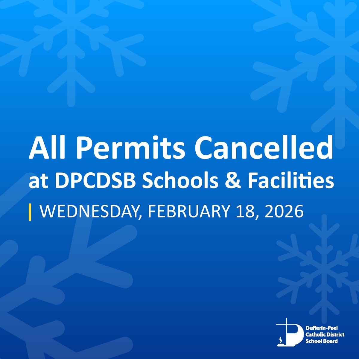 Due to weather conditions, all evening permits and Continued Education classes scheduled at DPCDSB schools/facilities are cancelled for this evening, Wednesday, February 18.