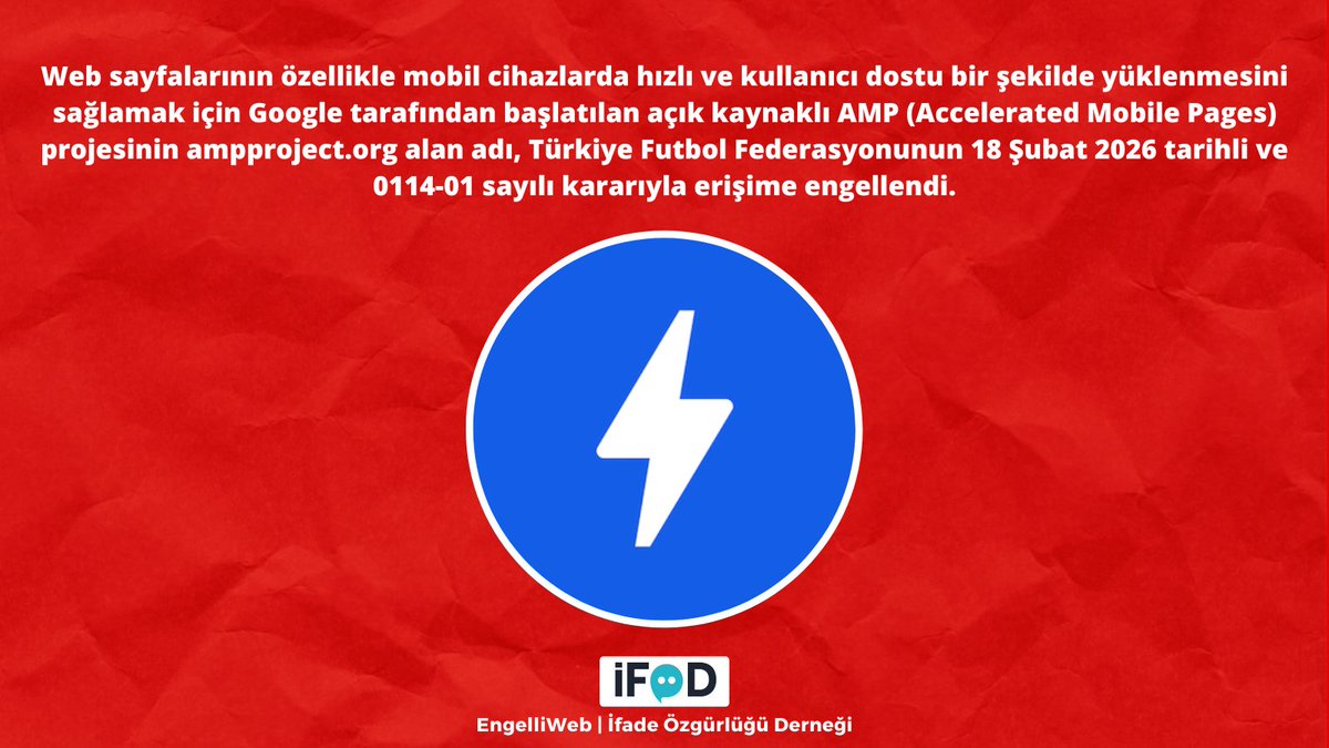engelliweb's tweet photo. Web sayfalarının özellikle mobil cihazlarda hızlı ve kullanıcı dostu bir şekilde yüklenmesini sağlayan açık kaynaklı AMP (Accelerated Mobile Pages) projesinin alan adı, Türkiye Futbol Federasyonunun 18 Şubat 2026 tarihli ve 0114-01 sayılı kararıyla erişime engellendi. https://t.co/MXcwKPNsvl
