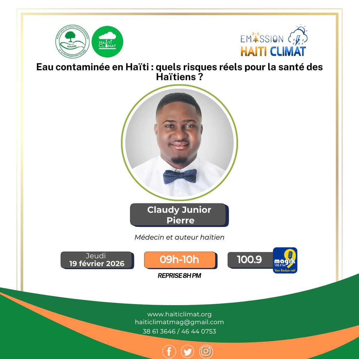 HaitiClimat's tweet image. À l'émission du jeudi 19 février 2026, #HaïtiClimat reçoit Claudy Junior Pierre, Médecin et auteur haïtien, autour du thème : '' Eau contaminée en Haïti : quels risques réels pour la santé des Haïtiens ? ". Soyez des nôtres ! @radiomagik9 (100.9) | 9h-10ham