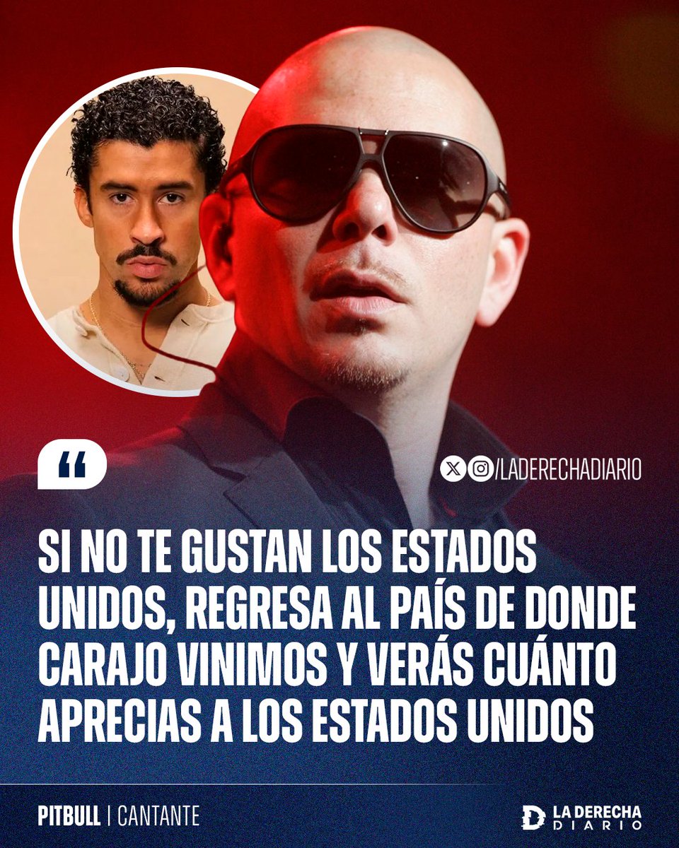 laderechadiario's tweet image. 🚨🇺🇸🇨🇺🇵🇷 | BASADO: El cantante de origen cubano, Pitbull, destruyó a Bad Bunny y los inmigrantes que critican a EEUU.

 "Si no te gustan los Estados Unidos, regresa al país de donde carajo vinimos y verás cuánto aprecias a los Estados Unidos".