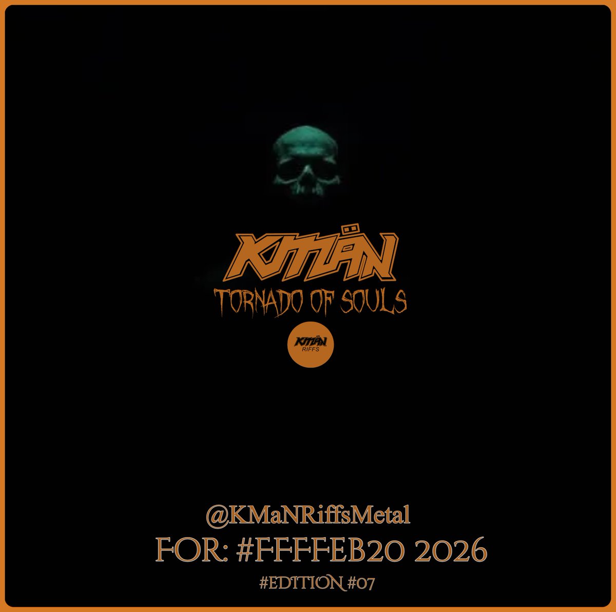 KMANRIFFSMetal's tweet image. TORNADO OF SOULS: ⚛️ 🌪️⚛️ 2026

Edition #07, exhumes....

#FFFFeb20 carves the causeway at 8am 🇦🇺OZ time ⚛️

Metal will flow every 8 minutes until we reach 65 + dumps of Lava!⚛️

Tell the world! Have Riffs...Have Metal!💠

#TornadoofSouls #Lava #Edition07 #FFFFeb20 #KMäN