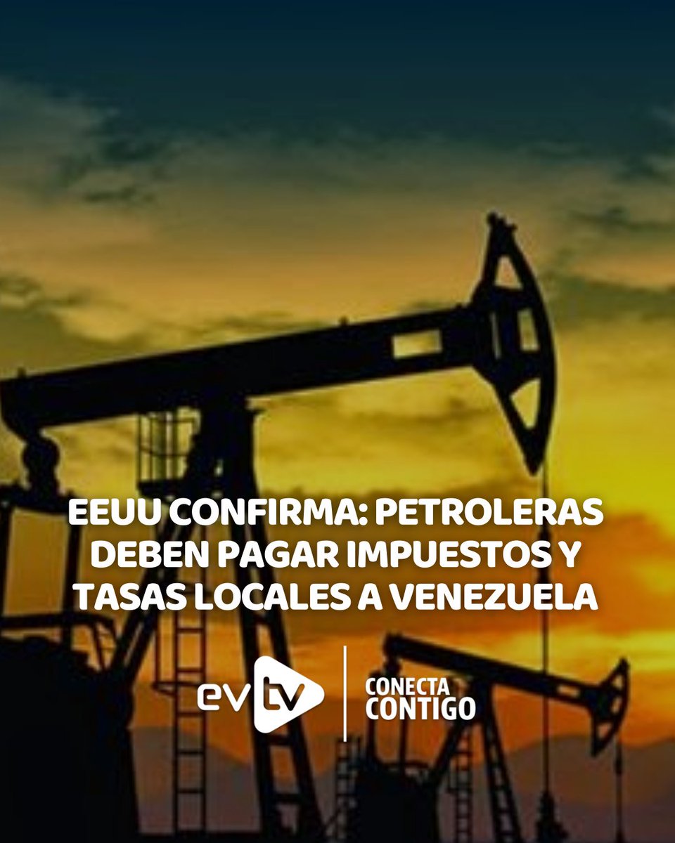 💼 EEUU confirma: petroleras deben pagar impuestos y tasas locales a Venezuela

🇺🇸 El Departamento del Tesoro de Estados Unidos aclaró este miércoles que todas las compañías petroleras que reanuden actividades en Venezuela deberán pagar impuestos locales, permisos y tasas, como