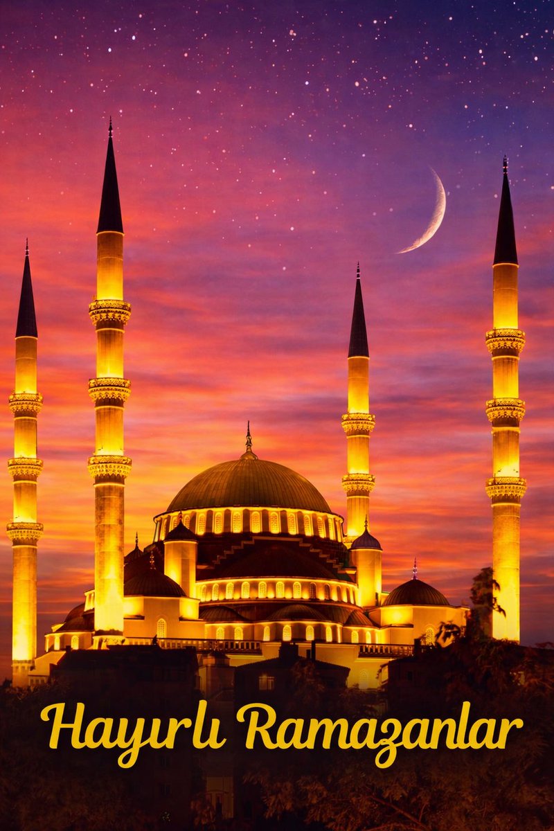 Hayırlı Ramazanlar 🇹🇷