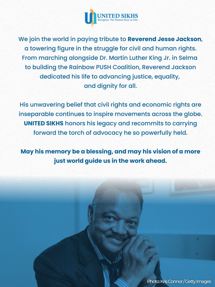 unitedsikhs's tweet image. Honoring a lifelong voice for justice, equality and human dignity. May his legacy continue to guide us forward.

Rest In Peace Reverend Jesse Jackson 🙏🏻
#reverendjessejackson #civilrights #humanrights #legacyofjustice #UNITEDSIKHS