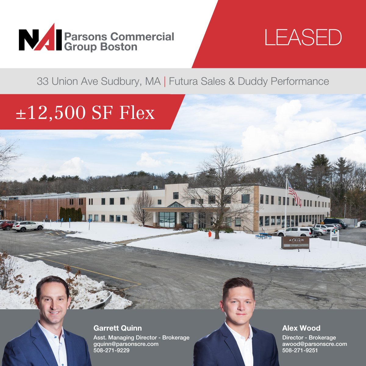 LEASED: ±12,500 SF at 33 Union Ave in Sudbury, MA

Garrett Quinn, Asst. Managing Director - Brokerage, and Alex Wood, Director - Brokerage, represented the landlord, Chiswick Park LLC in the transaction.
Congratulations to the new tenants - Futura Sales and Duddy Performance!