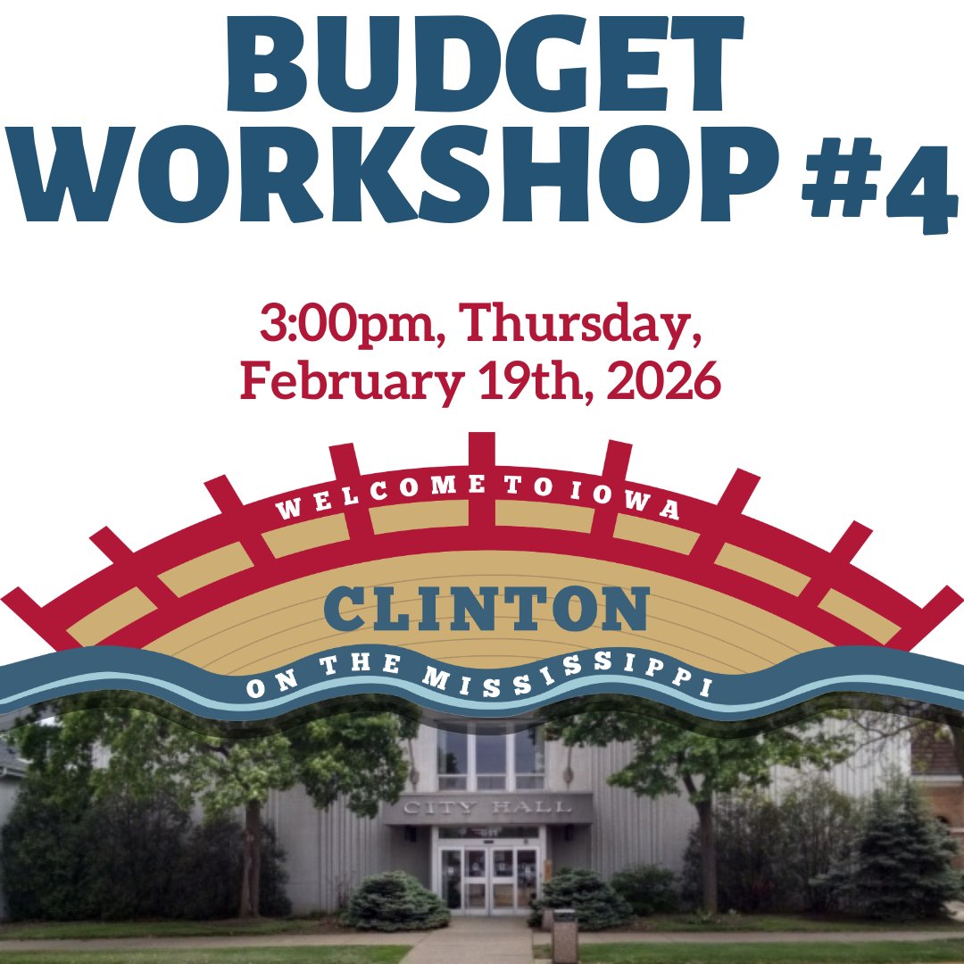 Reminder that there will be a Budget Workshop on Thursday, February 19th, 2026.

Meeting begins at 3:00PM and will be in the Council Chambers of City Hall, 611 South 3rd Street, Clinton. More information can be found: ow.ly/IQNY50HkBEz